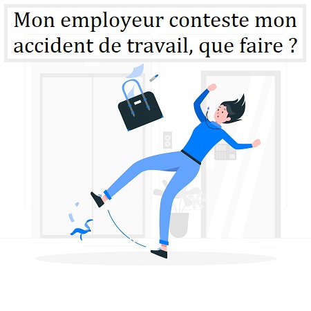 Mon employeur conteste mon accident de travail