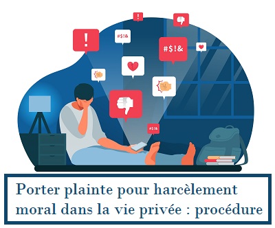 porter plainte pour harcèlement moral dans la vie privée