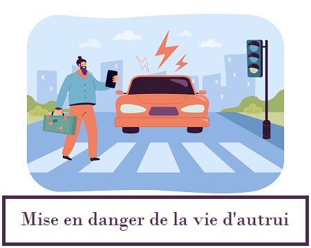 Mise en danger de la vie d'autrui