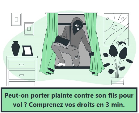 Peut-on porter plainte contre son fils pour vol