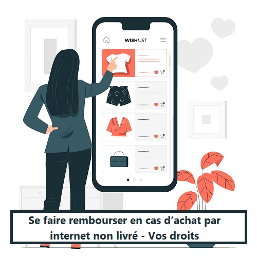 se faire rembourser en cas d’achat par internet et non livraison