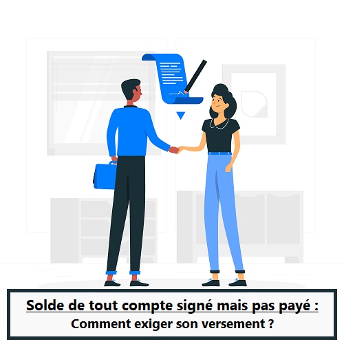 solde de tout compte signé mais pas payé