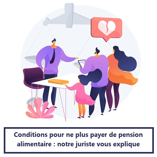 Conditions pour ne plus payer de pension alimentaire