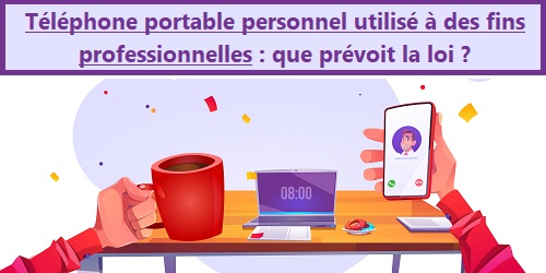 Téléphone portable personnel utilisé à des fins professionnelles