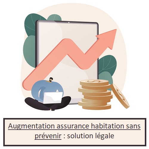 Augmentation assurance habitation sans prévenir