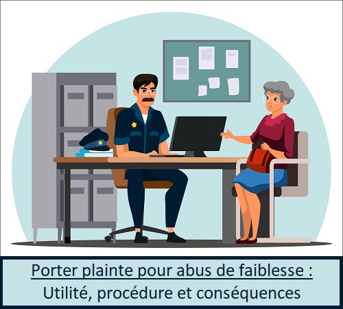 Porter plainte pour abus de faiblesse