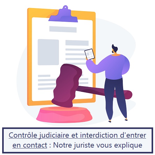 Contrôle judiciaire interdiction d'entrer en contact