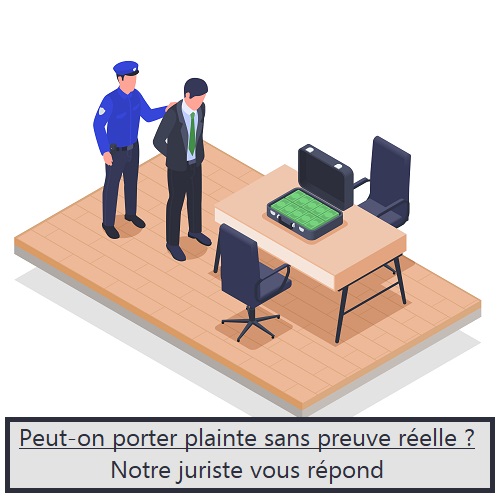 Peut-on porter plainte sans preuve réelle ?