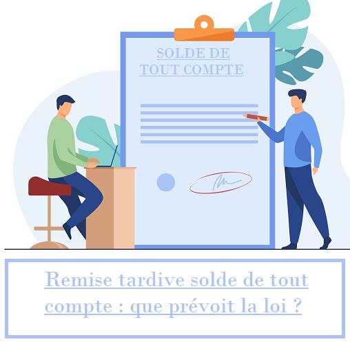 remise tardive solde de tout compte