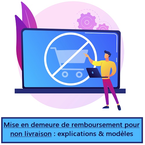 Mise en demeure de remboursement pour non livraison