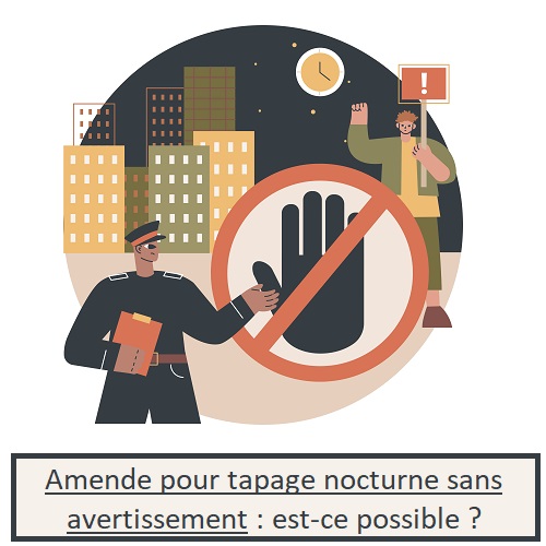 Amende tapage nocturne sans avertissement vos droits Droits.fr